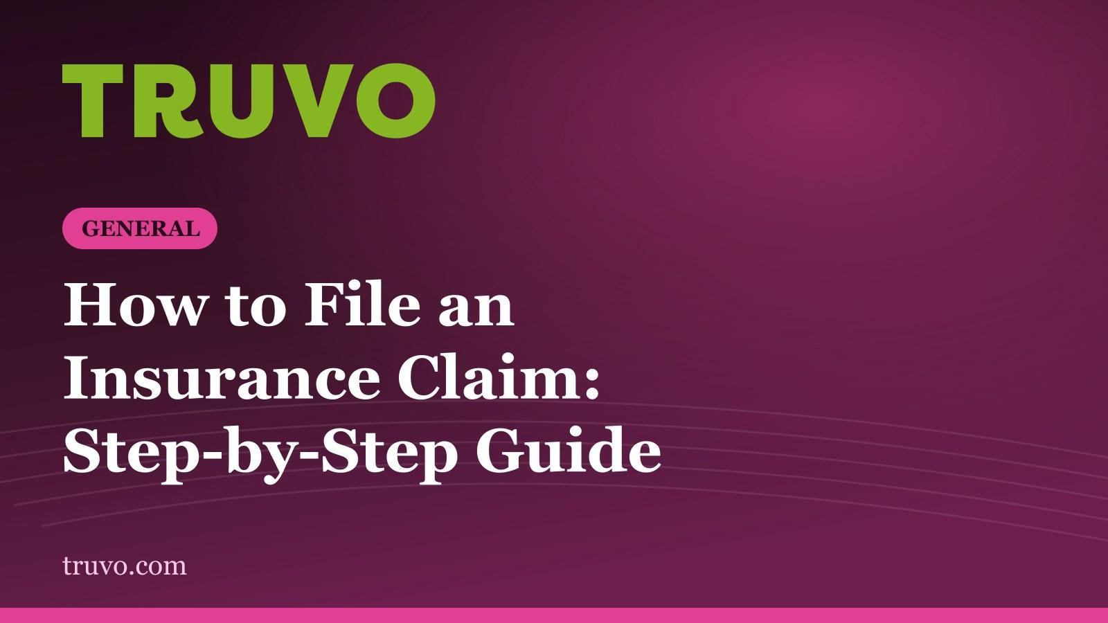 How to File an Insurance Claim: Step-by-Step Guide
