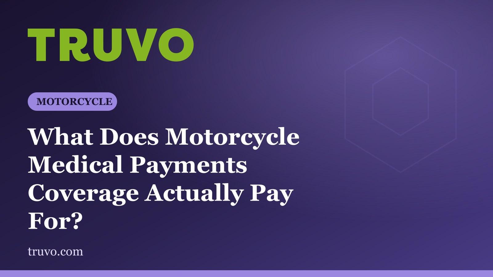What Does Motorcycle Medical Payments Coverage Actually Pay For?
